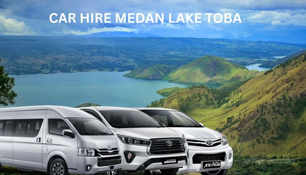 Car Hire Medan Lake Toba
